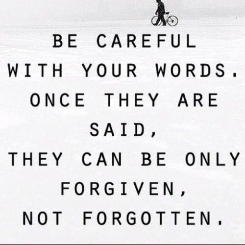 becareful with your words